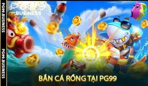 Bắn Cá Rồng Tại PG99